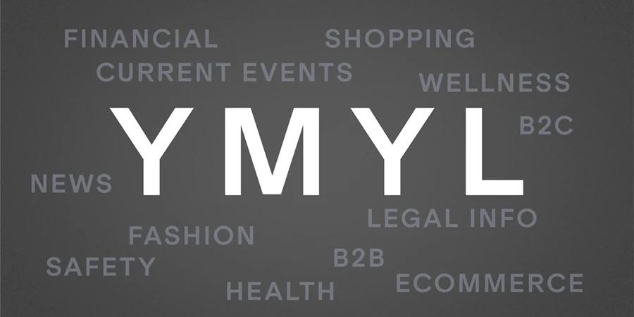 A graphic with "YMYL" and related industries like financial, B2B, health, fashion, and others.