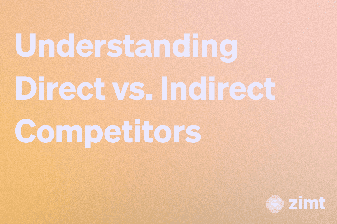 Understanding Direct vs. Indirect Competitors