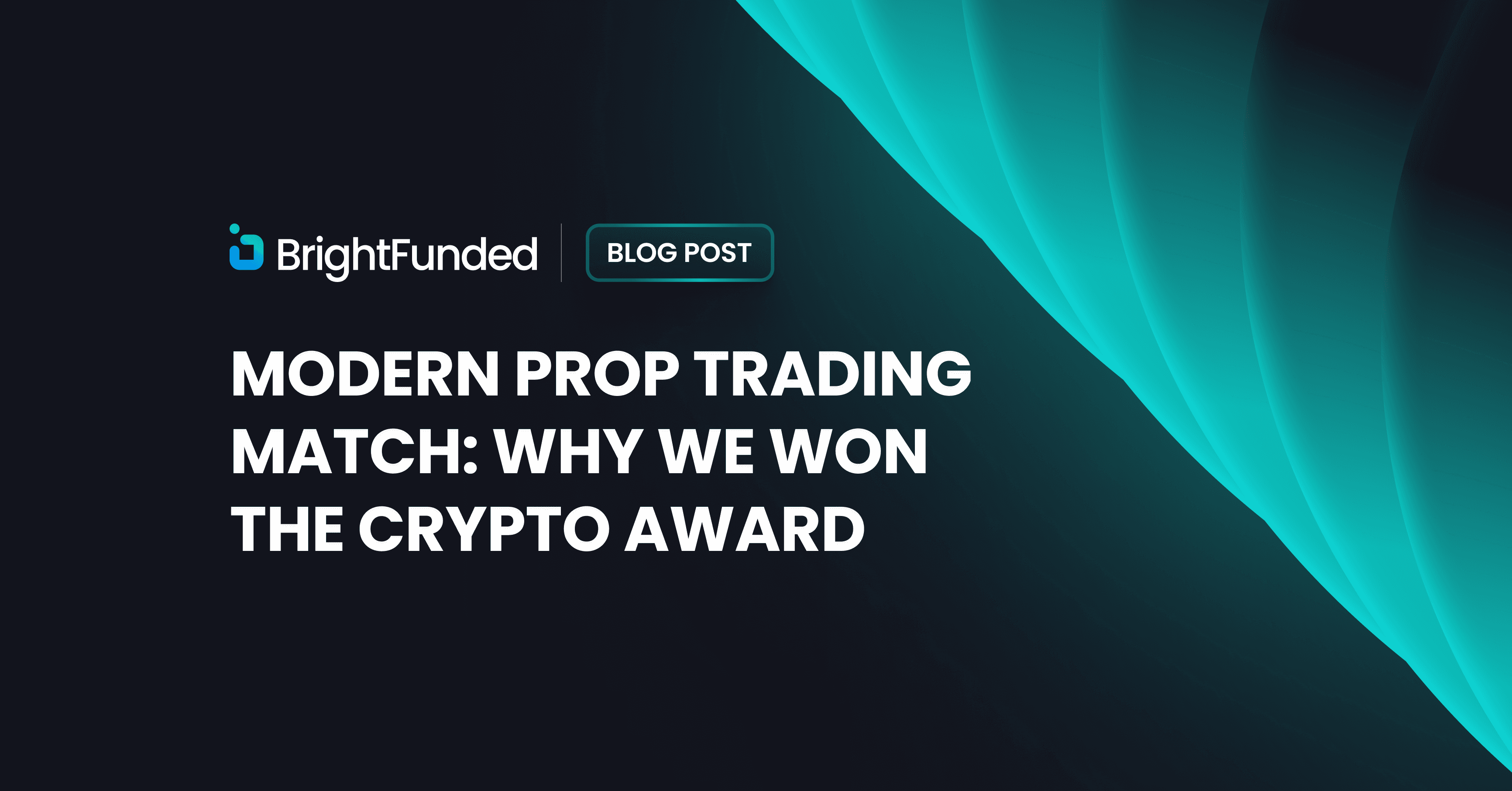 Modern Prop Trading Match: Why We Won the Crypto Award