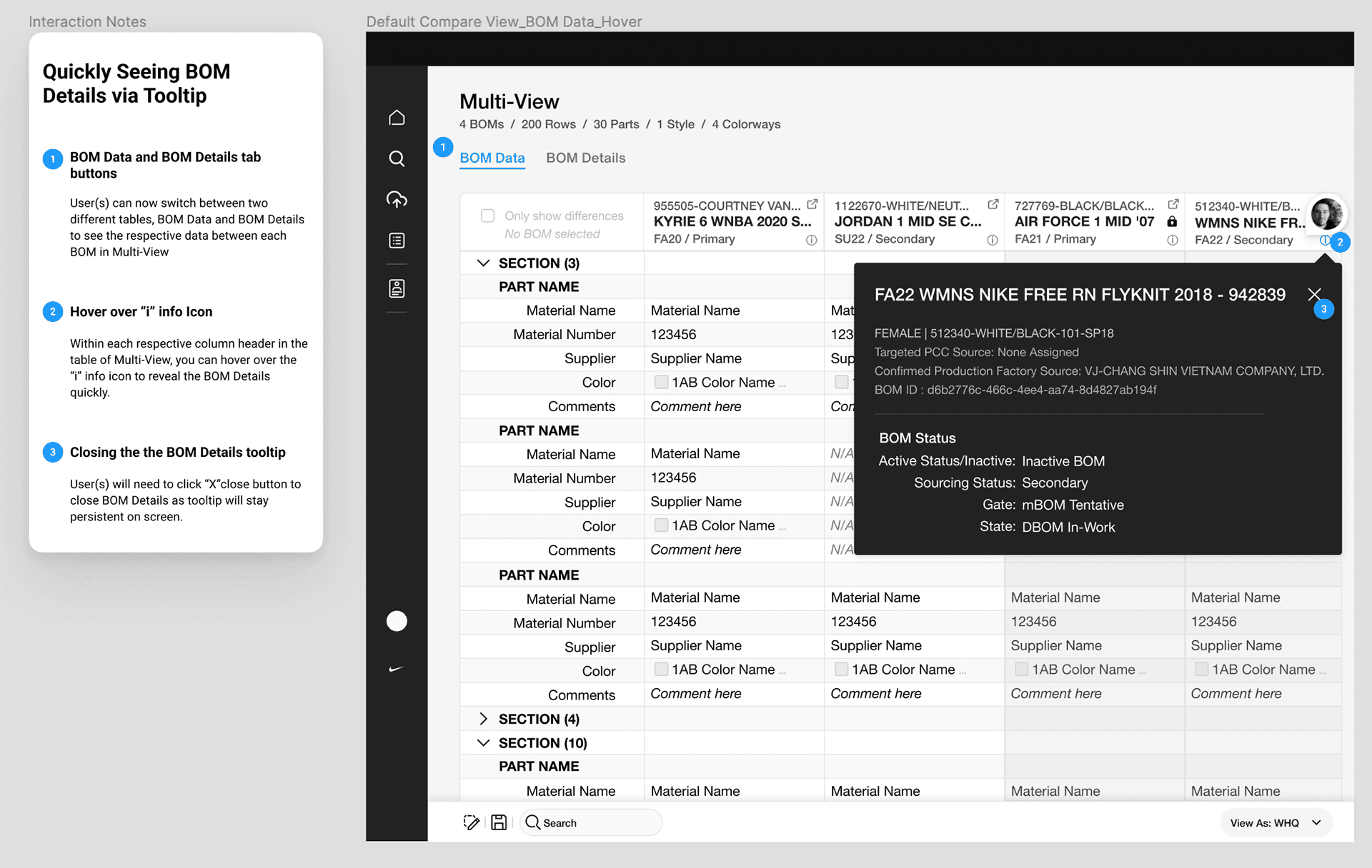 QUICK VIEW OF DATA VIA TOOLTIP Through user research, a recurring need emerged for faster access to key BOM data without navigating away from the current view. In response, I designed a tooltip triggered by hovering over an information icon, providing users with an at-a-glance summary of critical data. Following alignment with Product Management and Engineering, this solution was validated as both technically feasible and efficient to implement, making it an ideal quick win for the team.