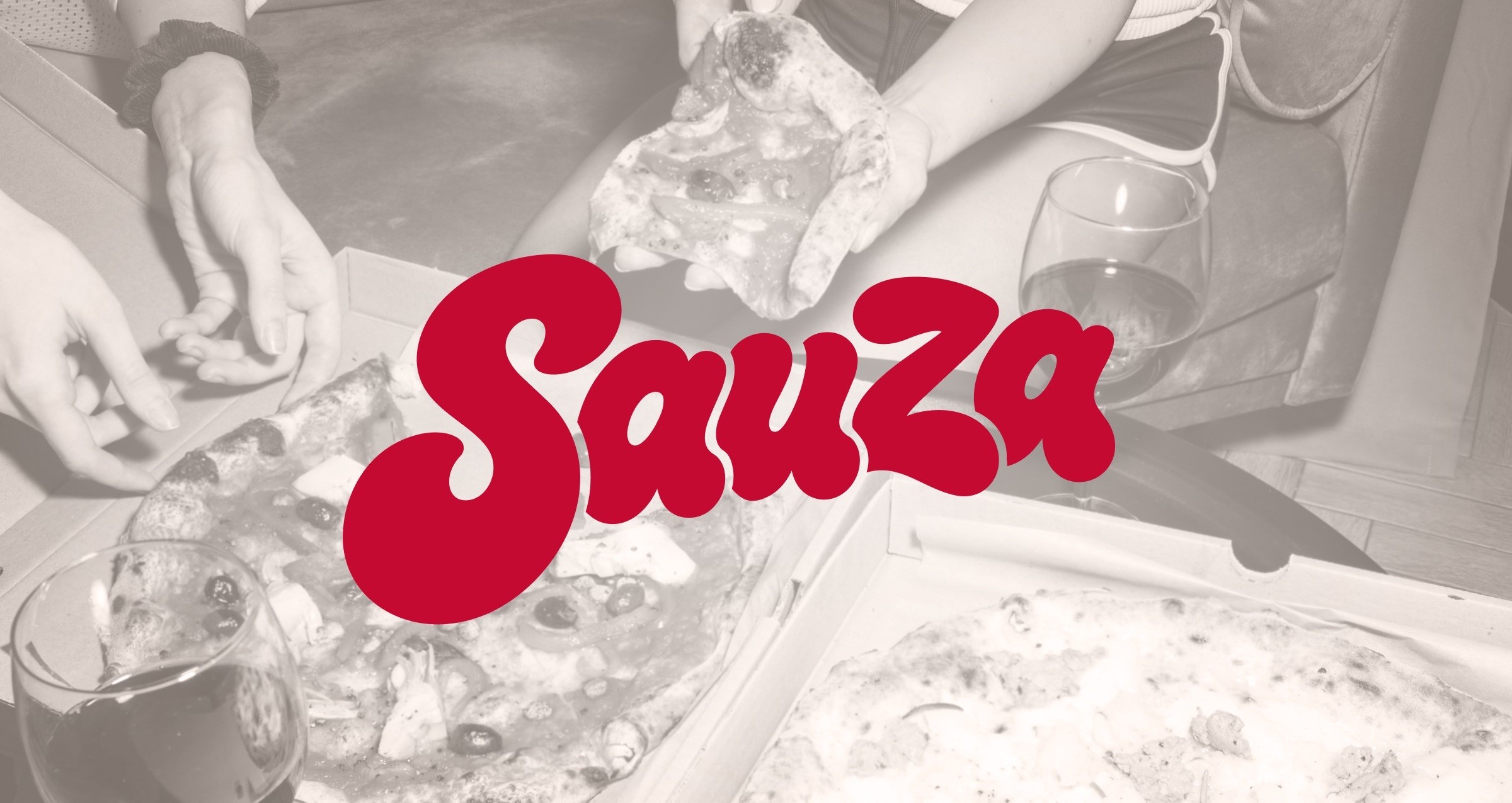 Sauza Pizzeria logo displayed over black-and-white lifestyle photography of friends sharing pizza.