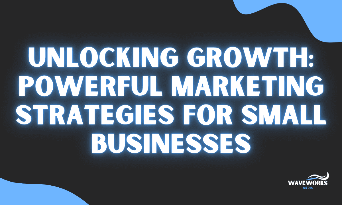 Marketing Strategies for Small Business