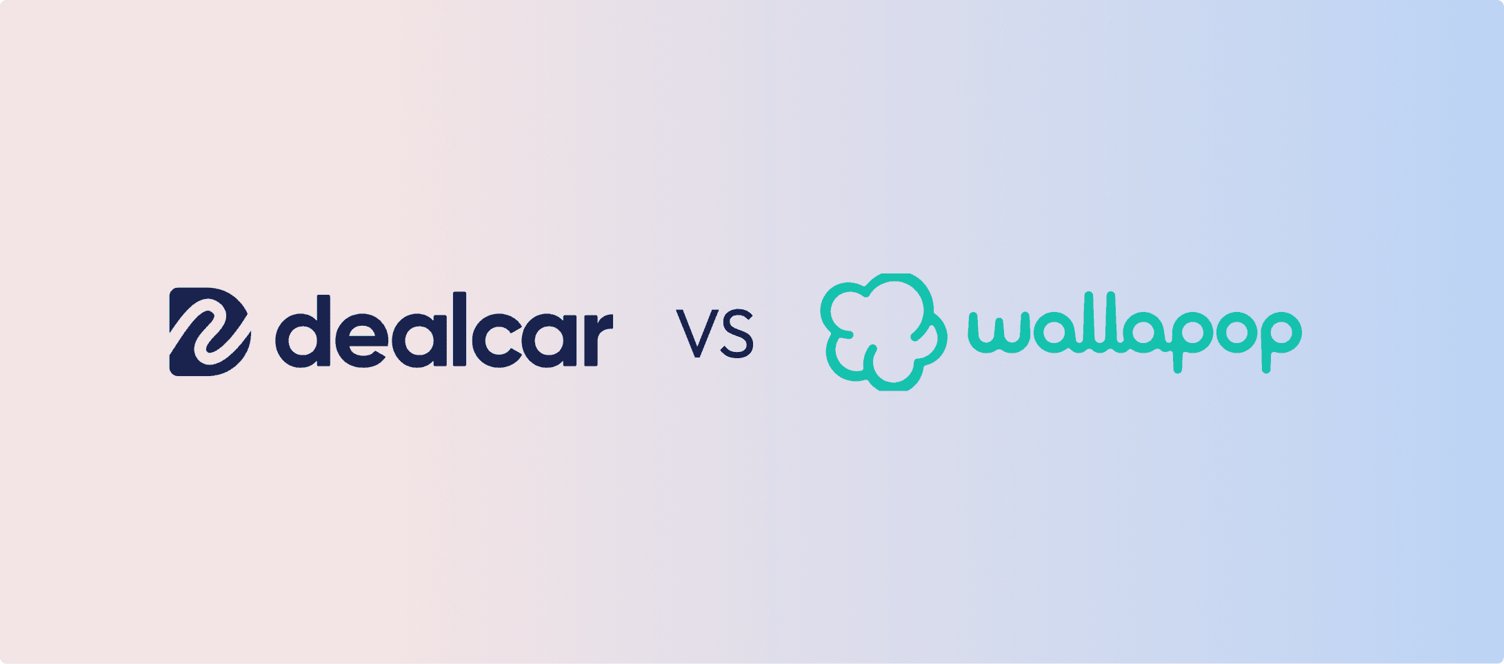 Comparativa Dealcar vs Wallapop para vender tu coche en España: logo de Dealcar frente a logo de Wallapop