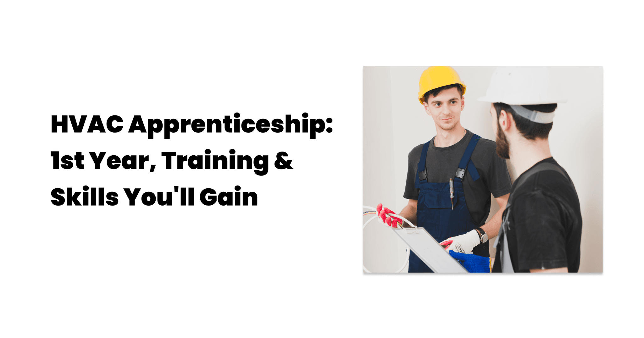 HVAC Apprenticeship 1st Year, Training & Skills You'll Gain