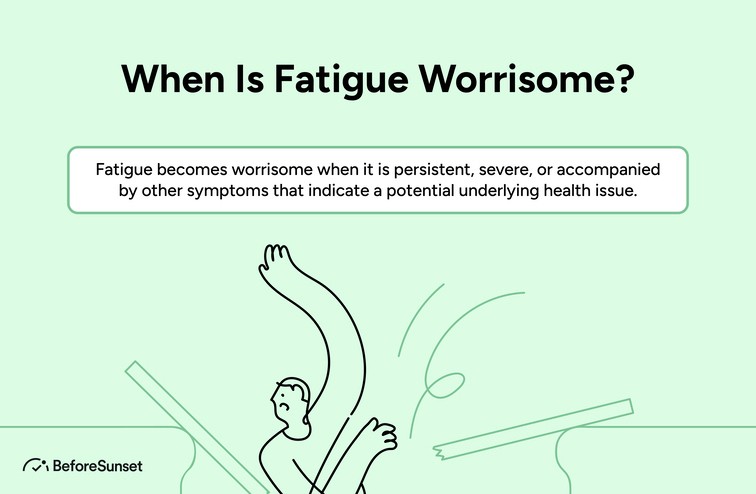 When Is Fatigue Worrisome?