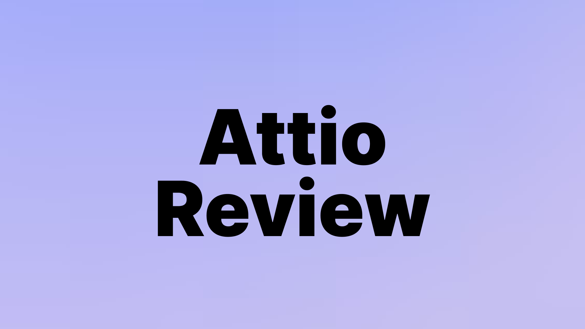 Attio Review: Features, Pricing & Best Alternatives