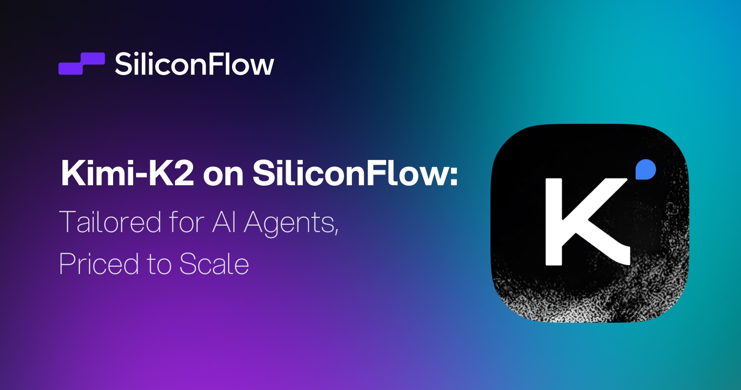 Kimi-K2 on SiliconFlow: Tailored for AI Agents, Priced to Scale
