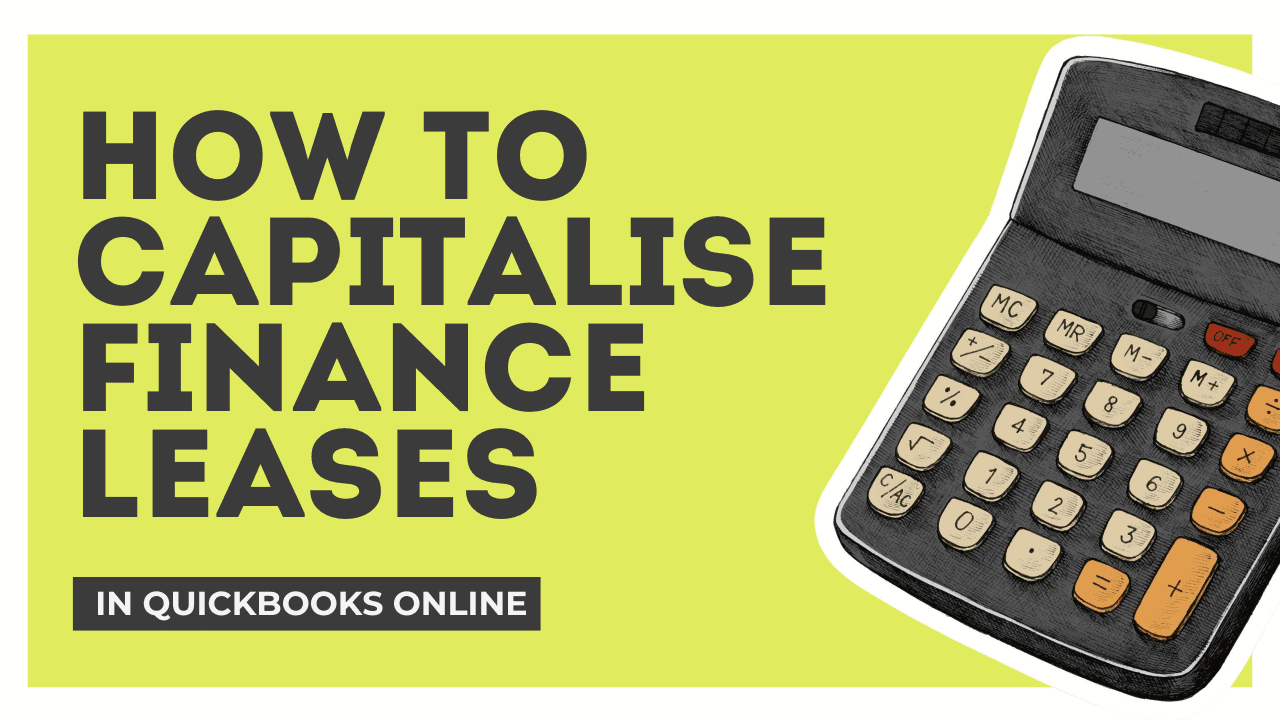 How to capitalise finance leases in QuickBooks Online under ASC-840