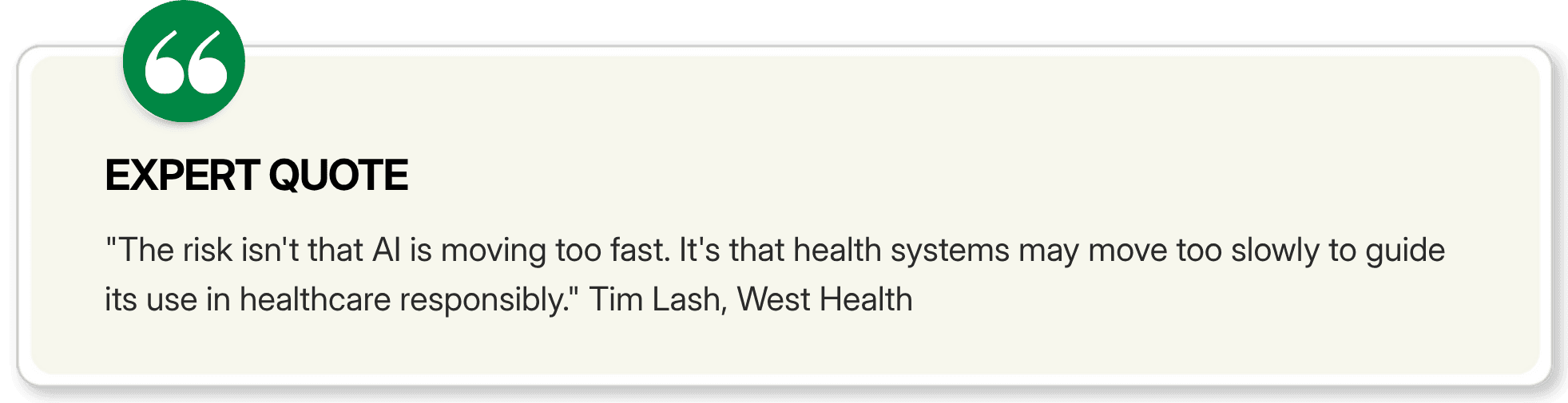 Expert quote from Tim Lash of West Health on AI moving faster than health systems can respond