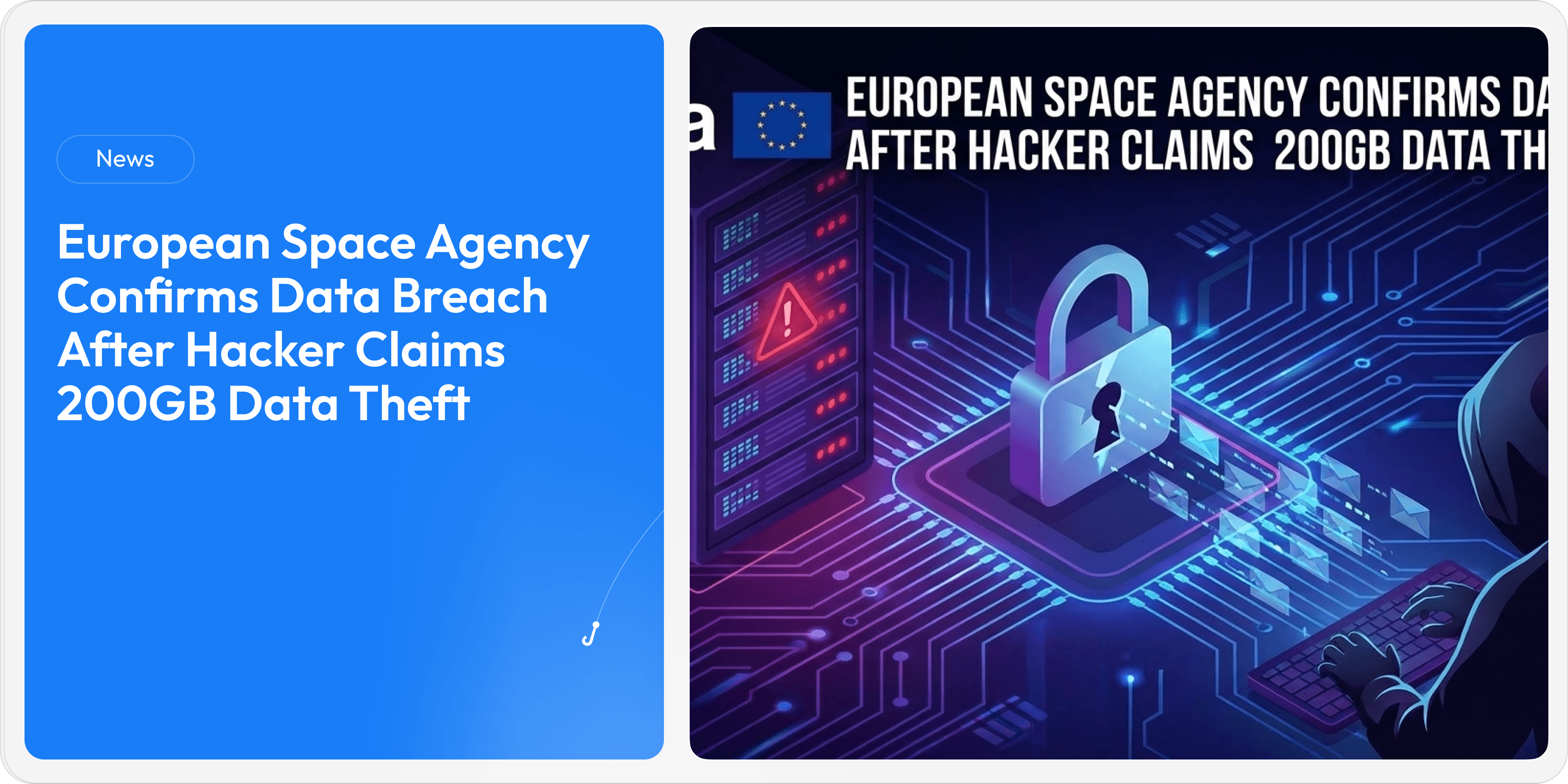 European Space Agency Confirms Data Breach After Hacker Claims 200GB Data Theft