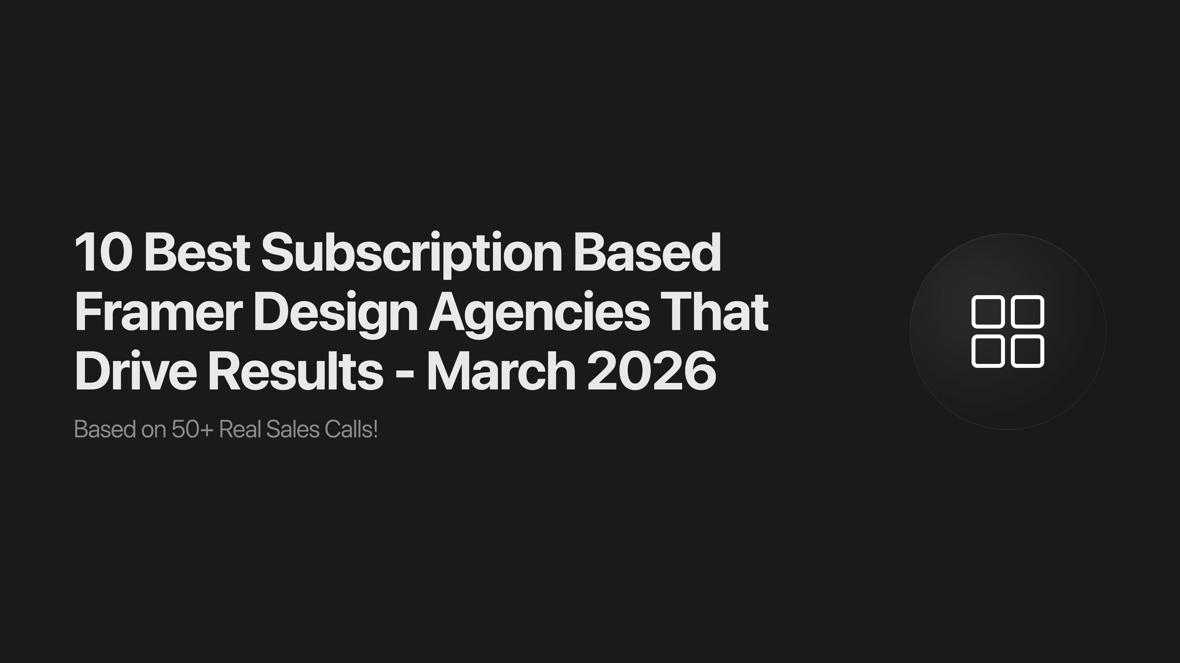 10 Best Subscription Based Framer Design Agencies That Drive Results - March 2026