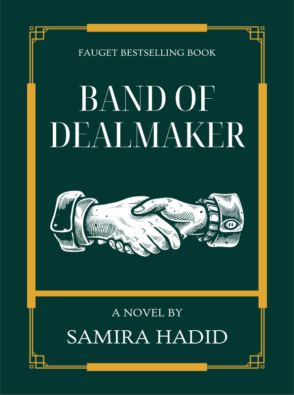 The book cover titled "Band of Dealmaker" by Samira Hadid features a vintage illustration of two hands shaking on a dark green background, highlighted with ornate gold borders, emphasizing themes of negotiation and partnership.