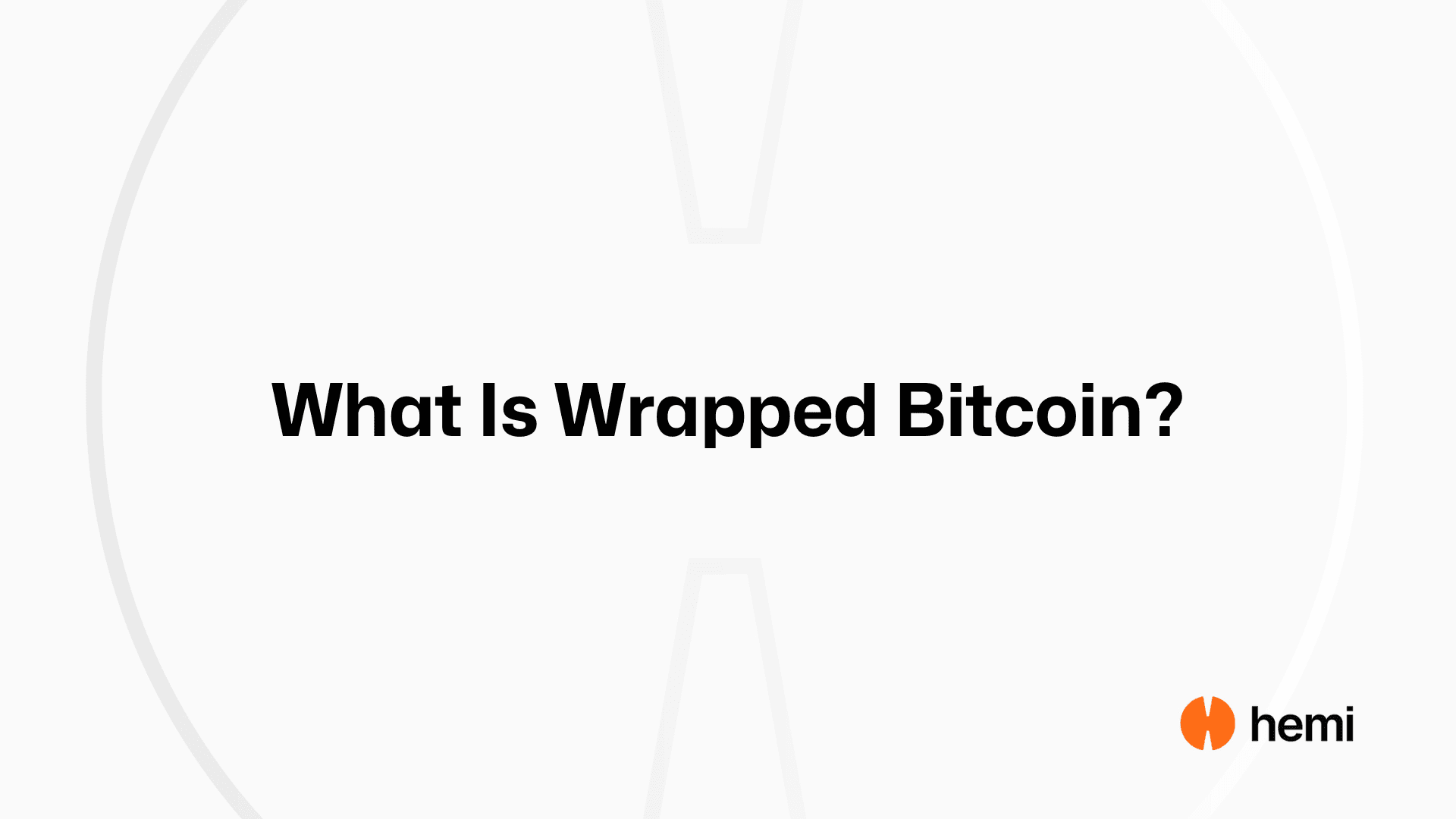 What Is Wrapped Bitcoin? A Simple Guide to WBTC and Bitcoin on Ethereum -  Hemi