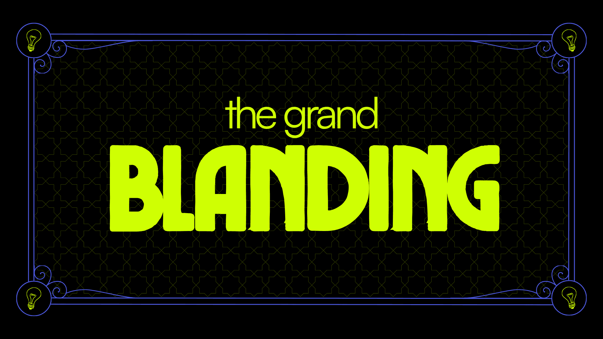 "The Grand Blanding" title graphic with neon yellow-green text on a black background, framed by an ornate blue Art Nouveau border with lightbulb icons in each corner
