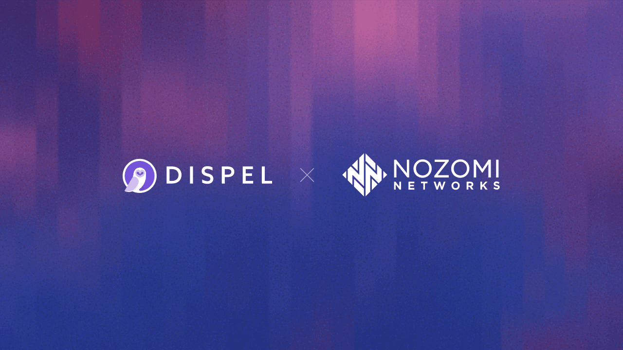 Dispel and Nozomi Networks Announce Strategic Integration to Simplify OT Asset Visibility and Enable AI Risk-Aware Remote Access