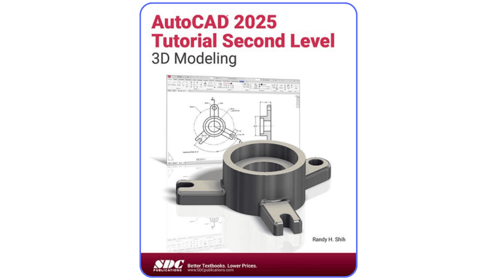 Cover of AutoCAD 2025 Tutorial Second Level 3D Modeling by Randy H. Shih, featuring a 3D mechanical part on a white background for advanced AutoCAD users.