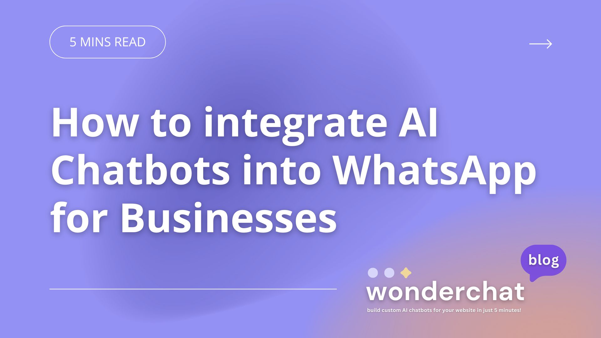 How to integrate AI chatbots into WhatsApp for Businesses