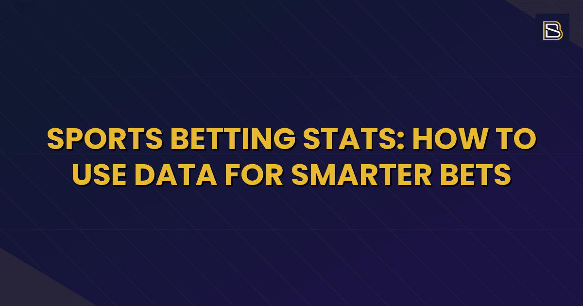 BetSmart article hero image for Sports Betting Stats: How to Use Data for Smarter Bets