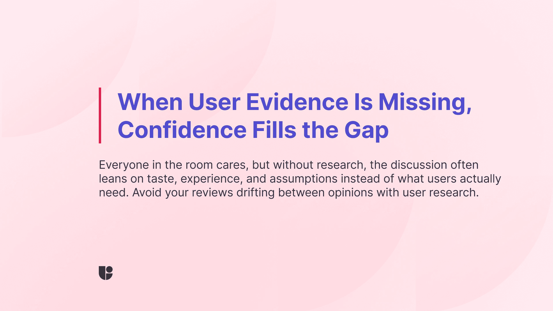 This message warns against a “strong voice” leading design review discussions with no evidence