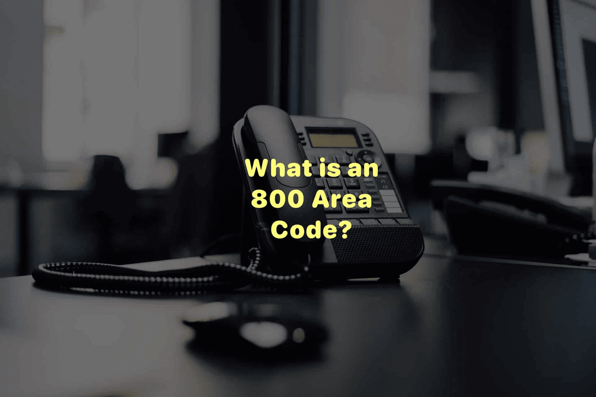 What-is-an-800-Area-Code-Toll-Free