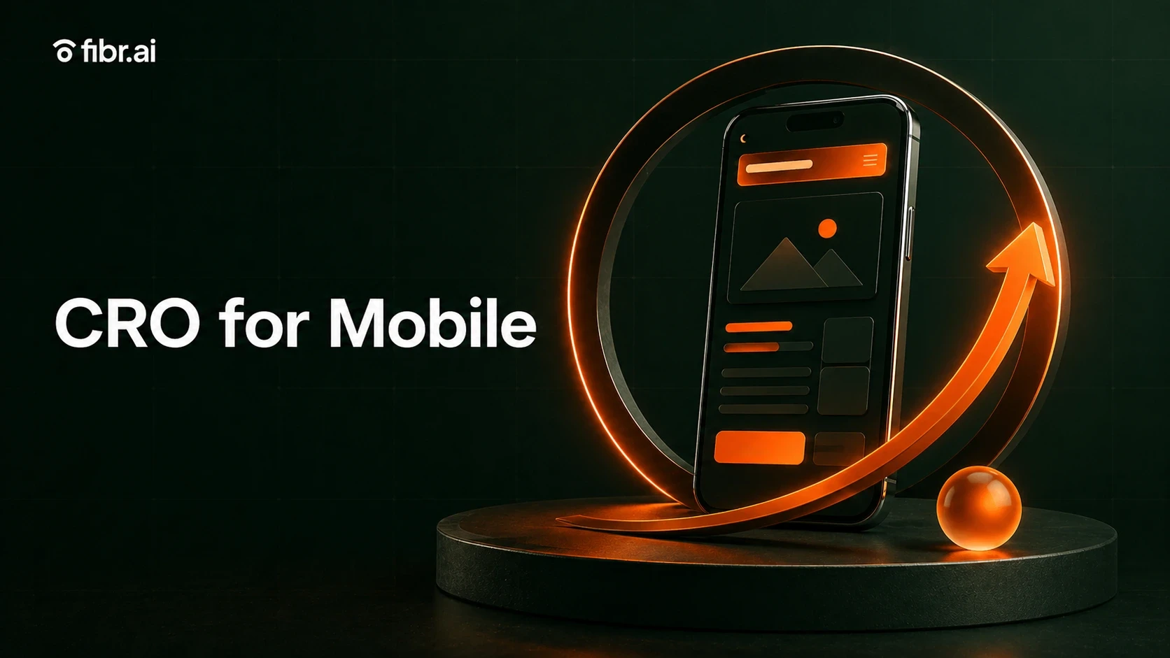 Mobile CRO concept image showing a smartphone interface with highlighted UI elements and an upward orange growth arrow, representing improved mobile conversions and optimization performance.