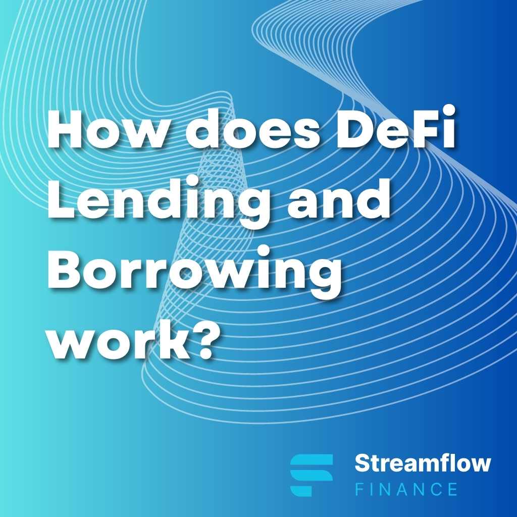 Learn exactly how does DeFi Lending and Borrowing work?