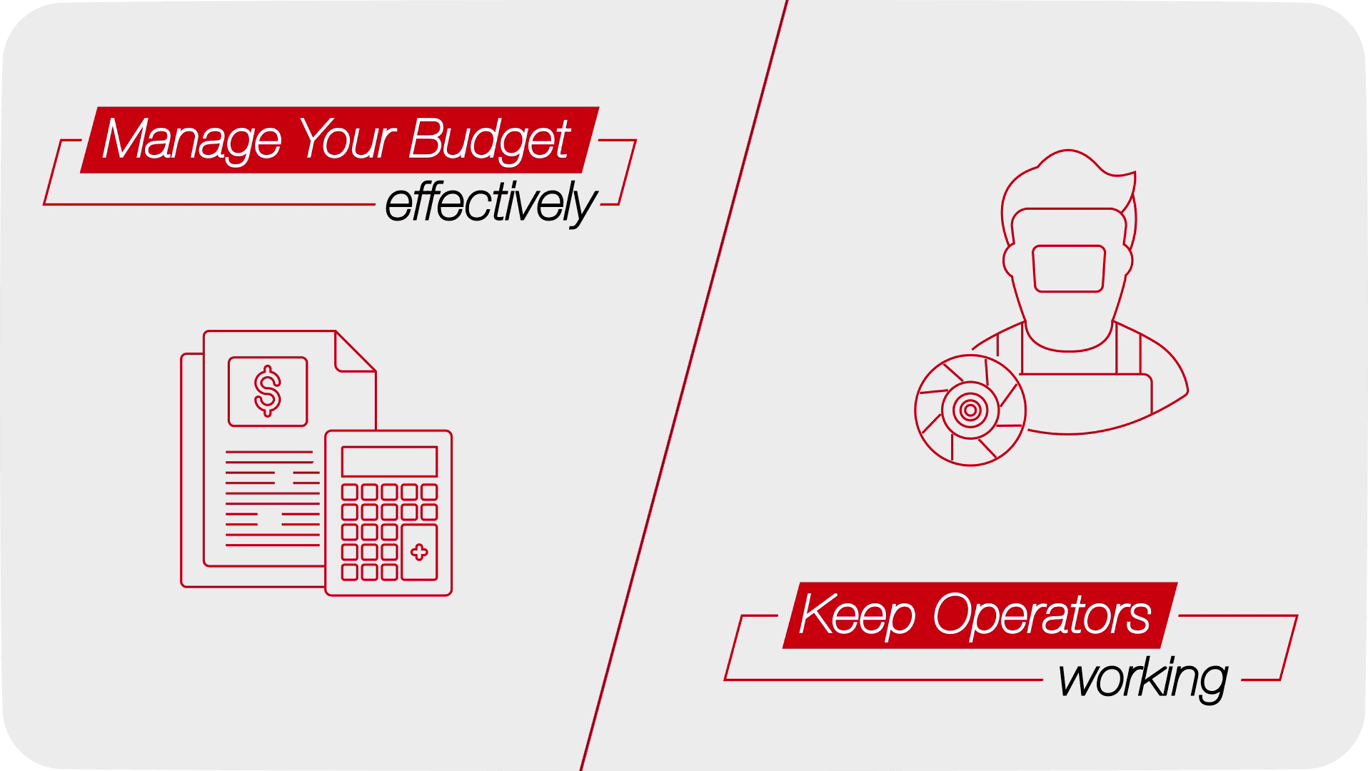 Split illustration with line icons comparing priorities, showing “Manage your budget effectively” on one side with financial documents and a calculator, and “Keep operators working” on the other side with a worker icon.