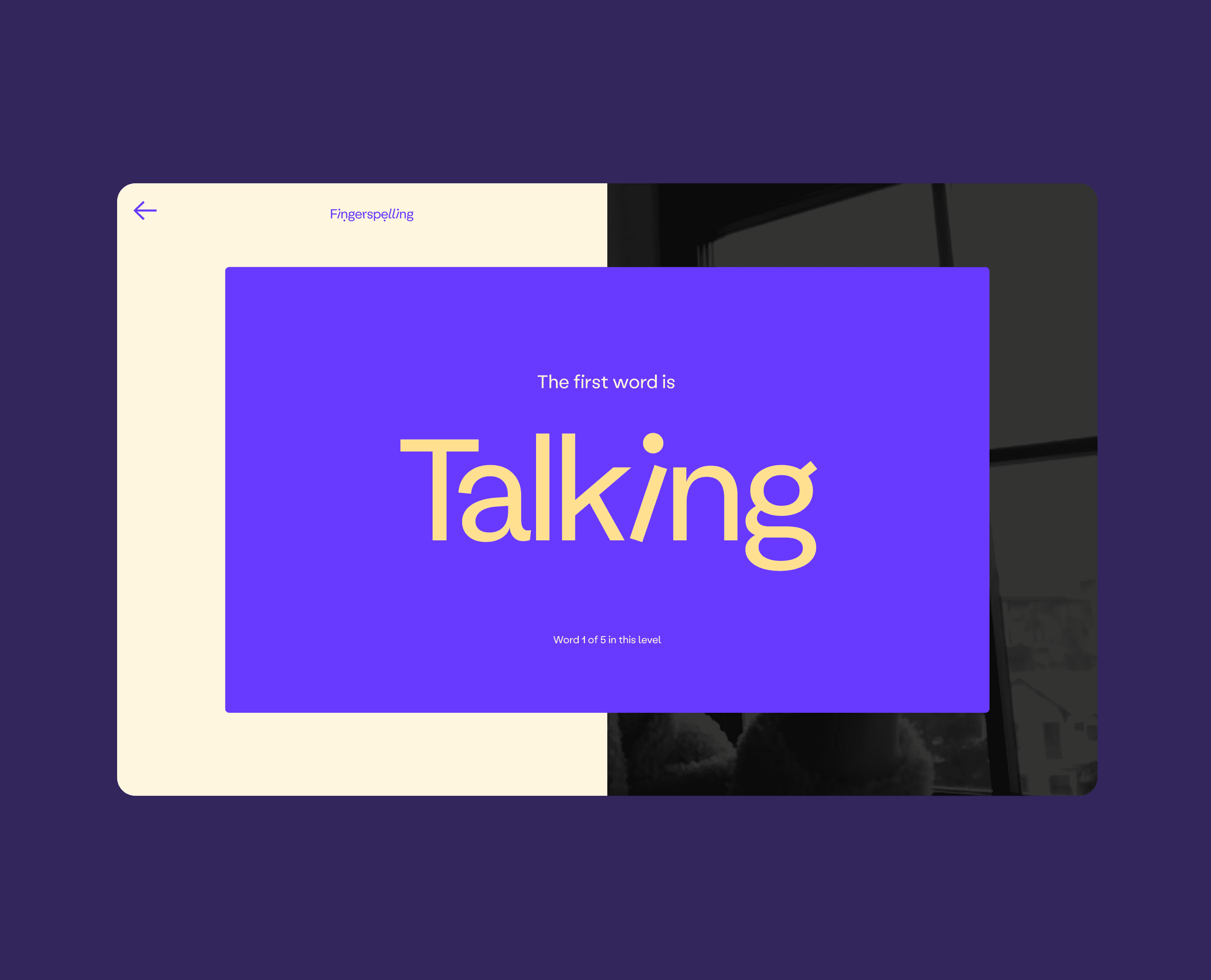 A minimalist digital interface displays a bold purple card with the word "Talking" in yellow. This UX design element shows how the software guides users through the sign language curriculum with clear, high-contrast typography.