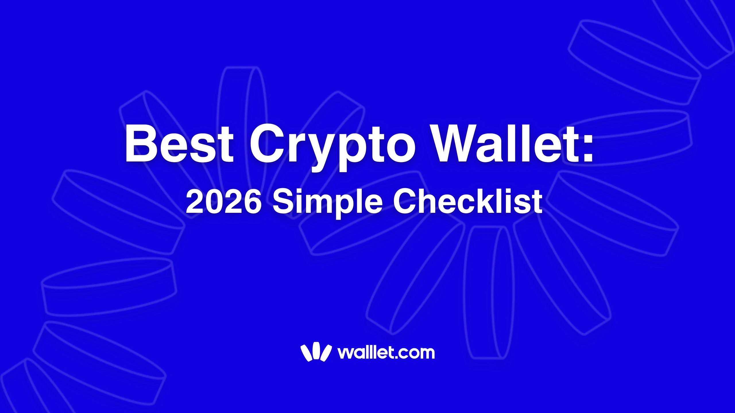 Best Crypto Wallet in 2026: Simple Checklist
