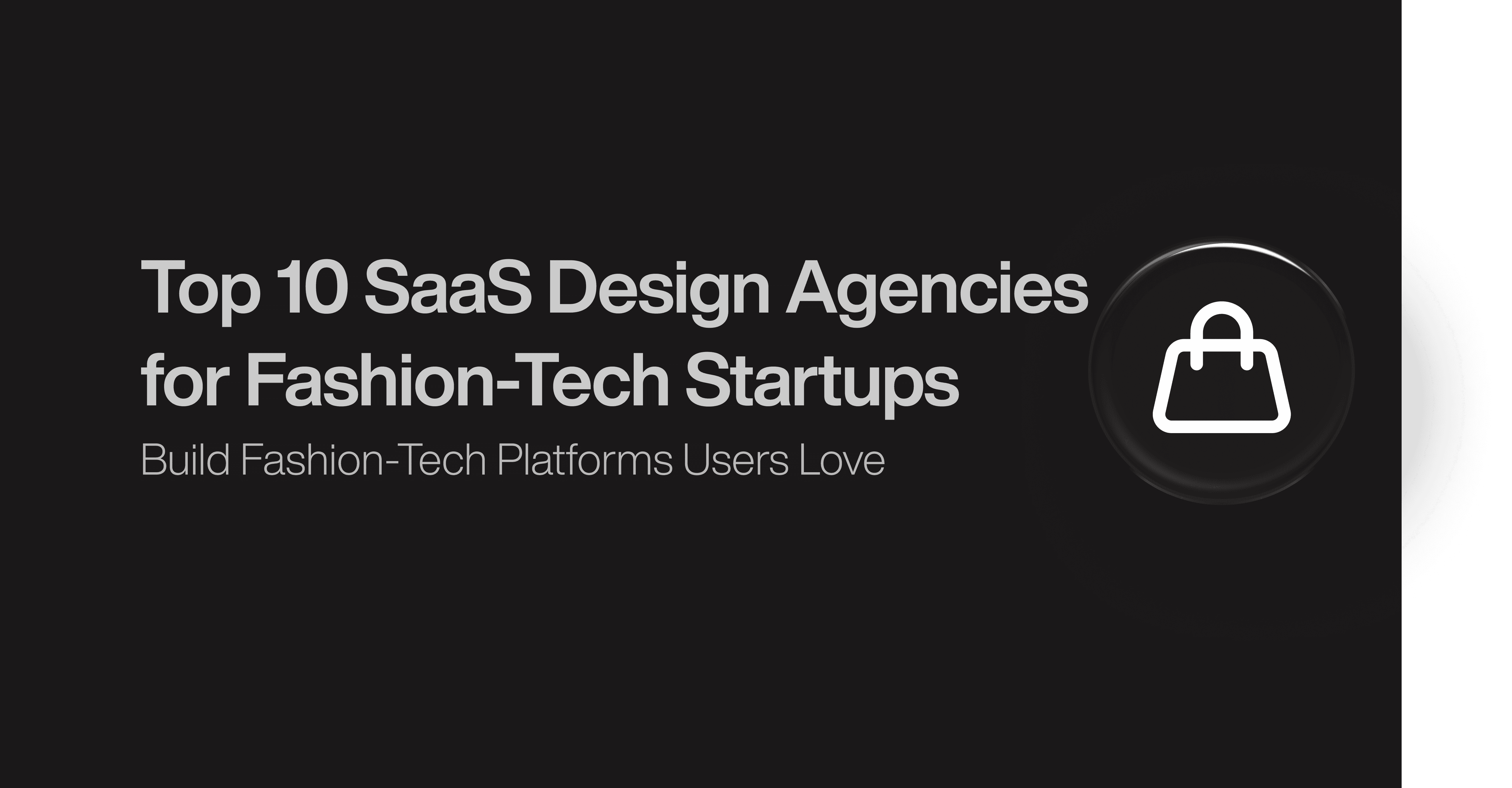 Top 10 SaaS Design Agencies for Fashion-Tech Startups