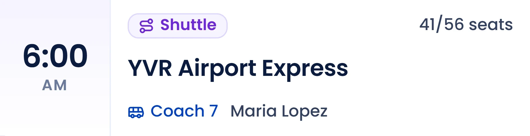 Shuttle run on the GridOps dispatch board: YVR Airport Express at 6:00 AM, 41 of 56 seats, Coach 7, driver Maria Lopez