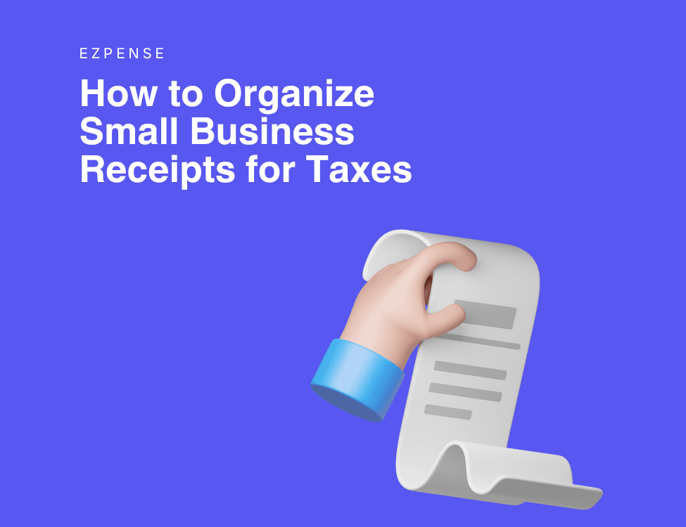 a cover that says "how to organize small business receipts for taxes" with a 3d illustration of a hand holding a receipt 