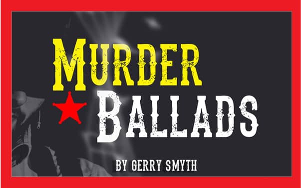 Murder Ballads Edinburgh Fringe