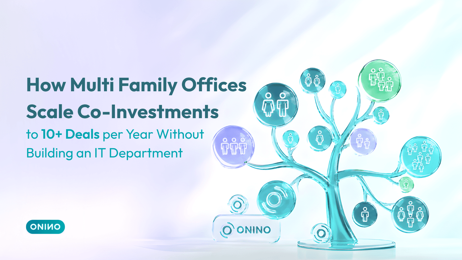 Stylized glass tree with mint and teal bubbles holding people icons next to the ONINO logo, illustrating MFO co-investment networks.