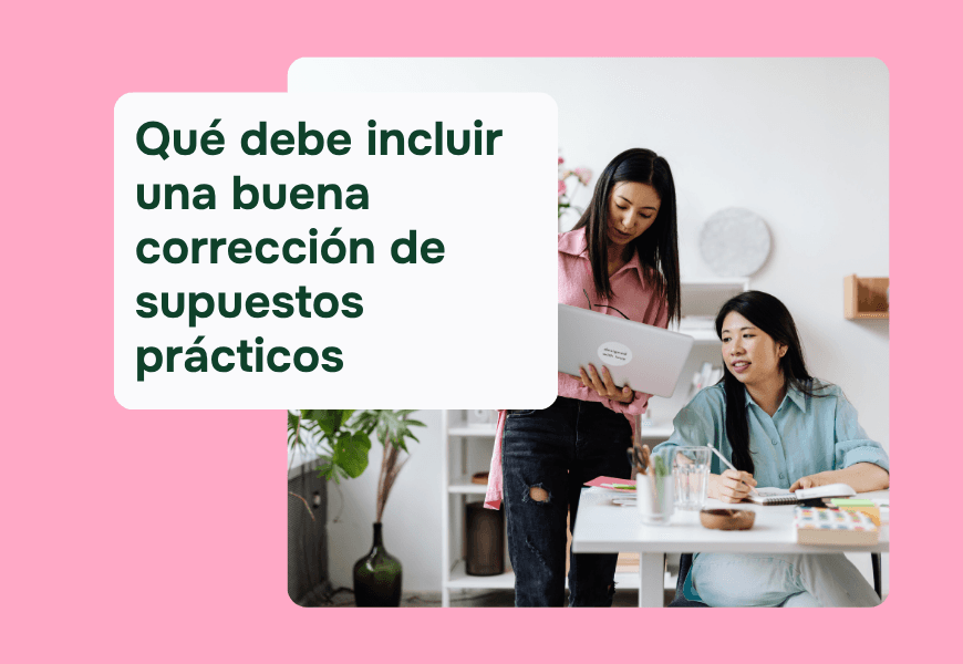 Qué debe incluir una buena corrección de supuestos prácticos en las oposiciones de maestro: las 6 señales de un feedback que sí te hace mejorar y las que delatan una corrección de mentira.