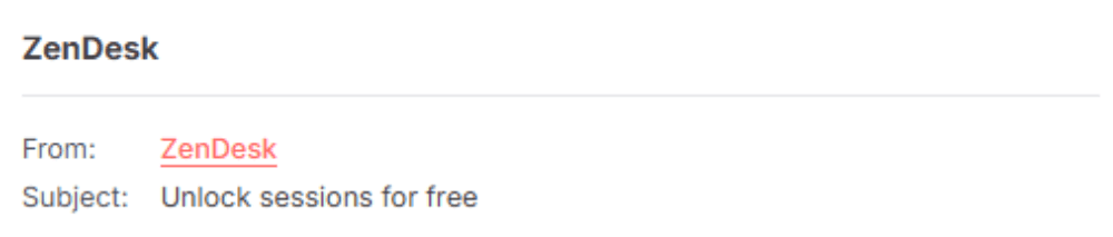 An email preview showing "From: Zendesk" with the subject line, "Unlock sessions for free."