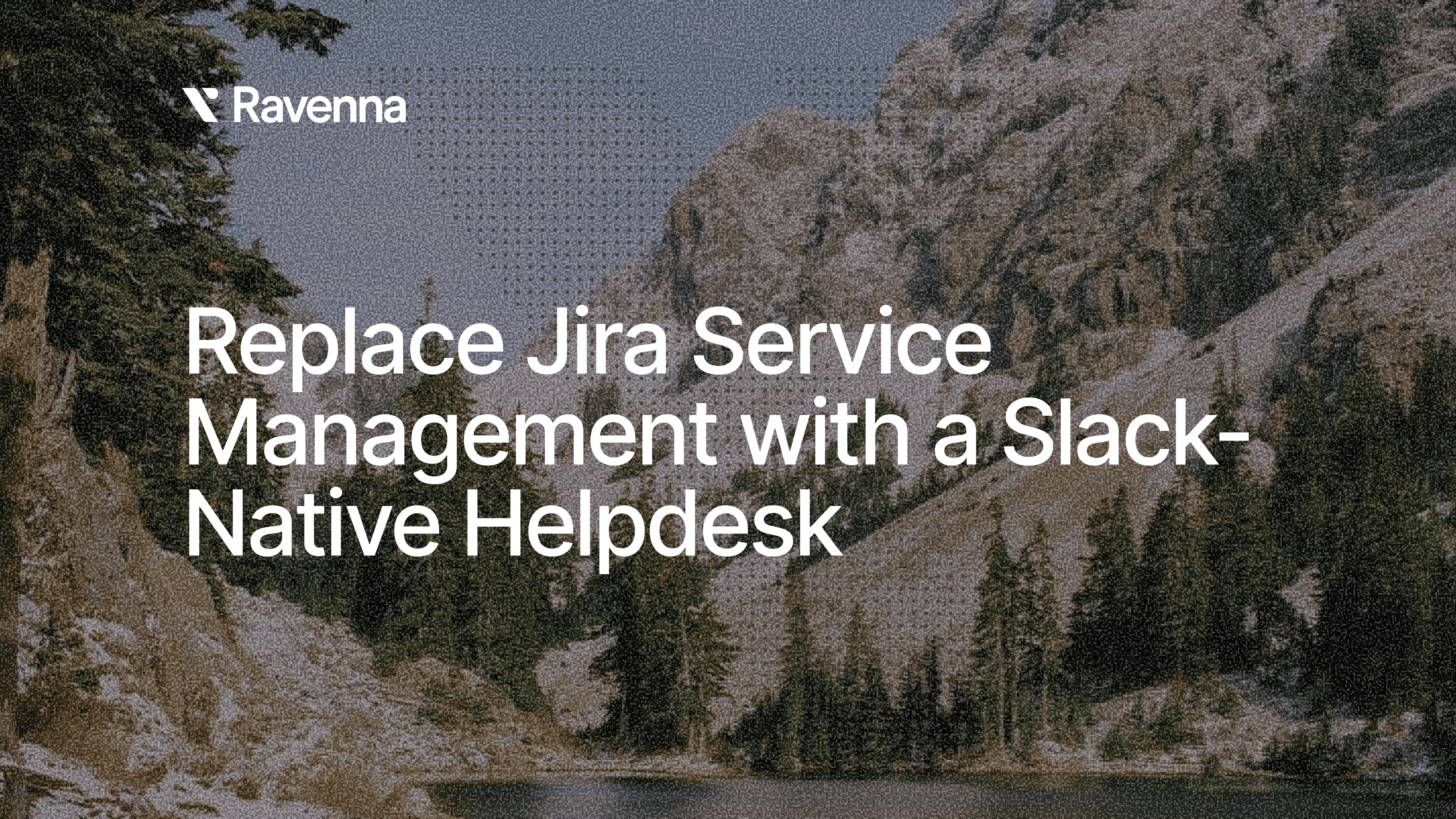 Replace Jira Service Management with a Slack-Native Helpdesk
