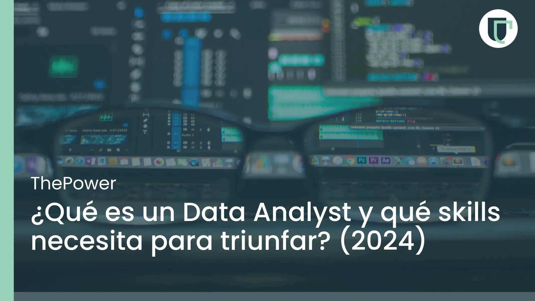 ¿Qué es un Data Analyst y qué skills necesita para triunfar? (2024)