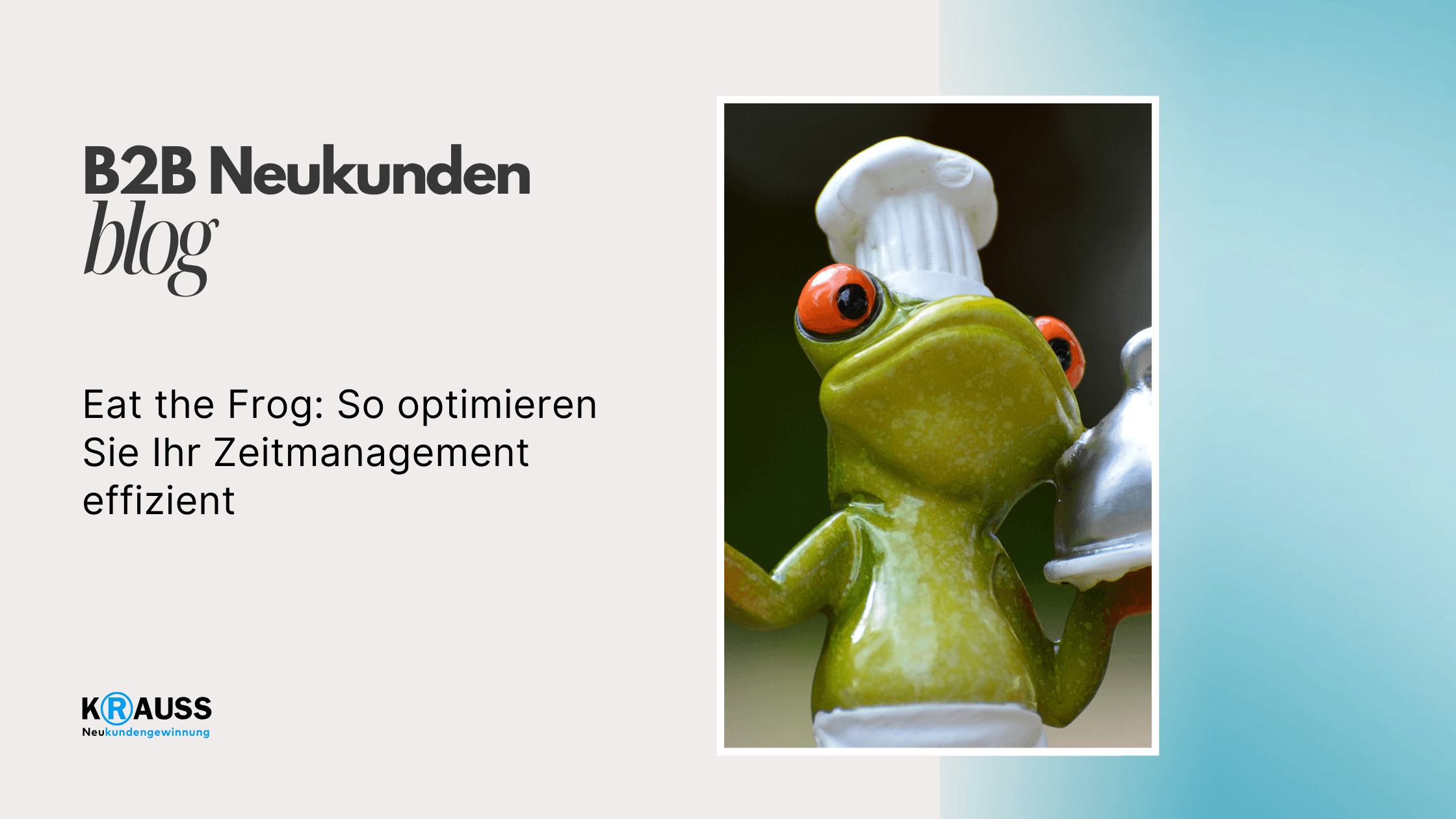 Eat the Frog: So optimieren Sie Ihr Zeitmanagement effizient