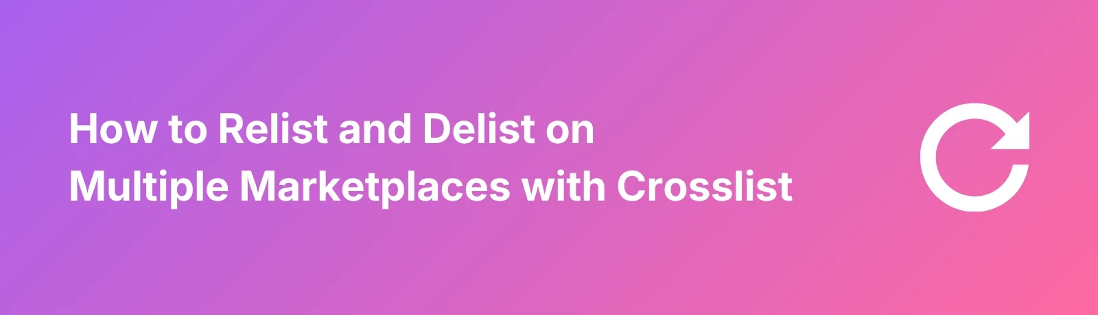 Relist And Delist On Multiple Marketplaces