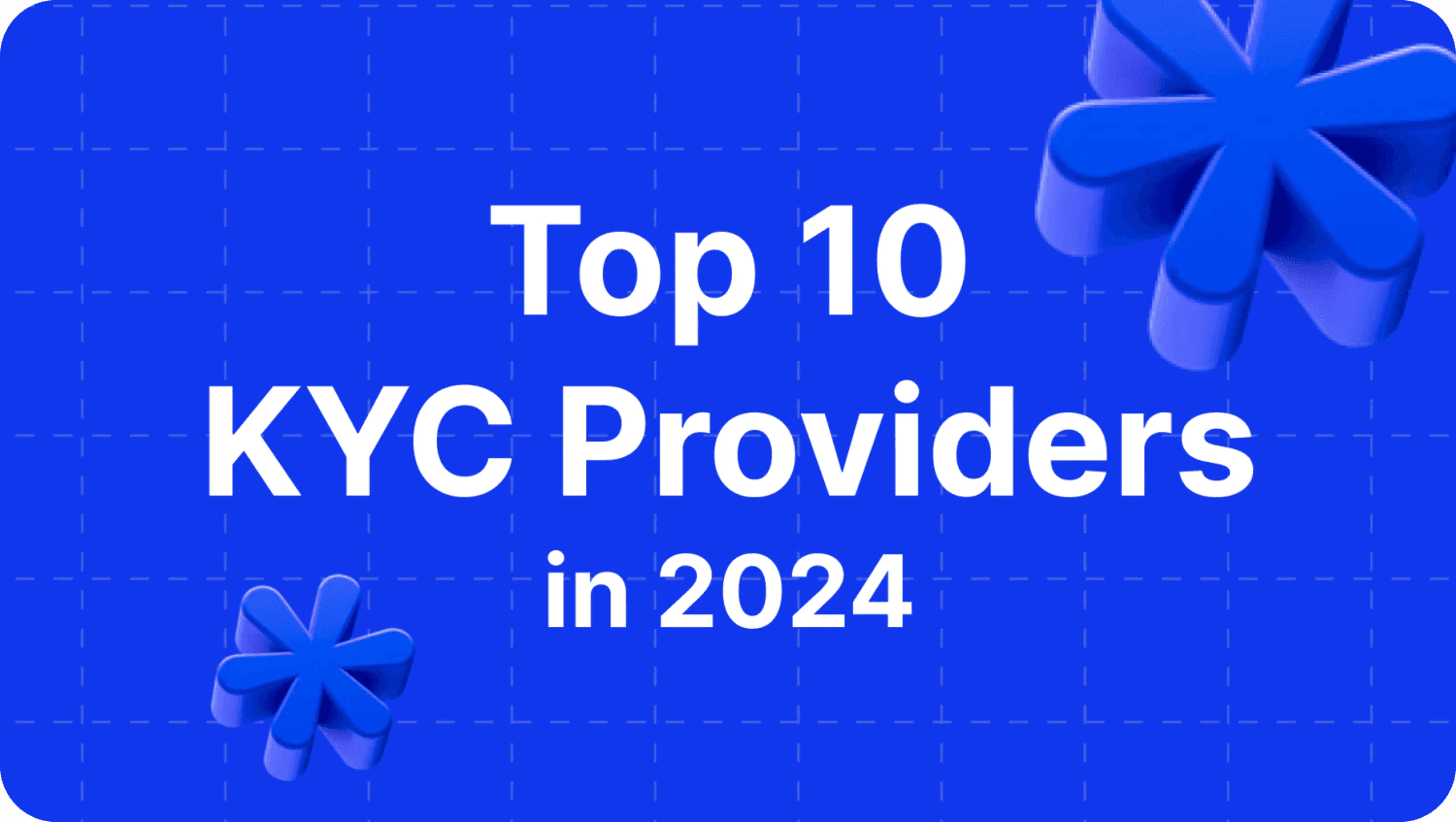 Lista de los 10 principales proveedores de KYC de 2024