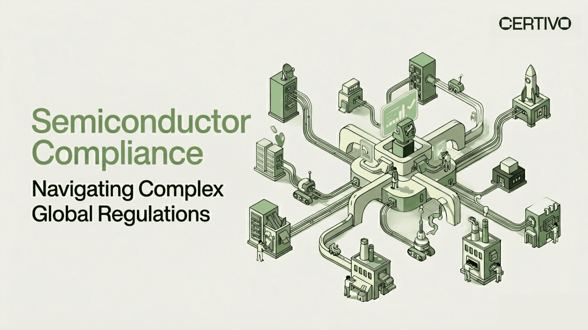 Semiconductor Compliance Navigating Complex Global Regulations