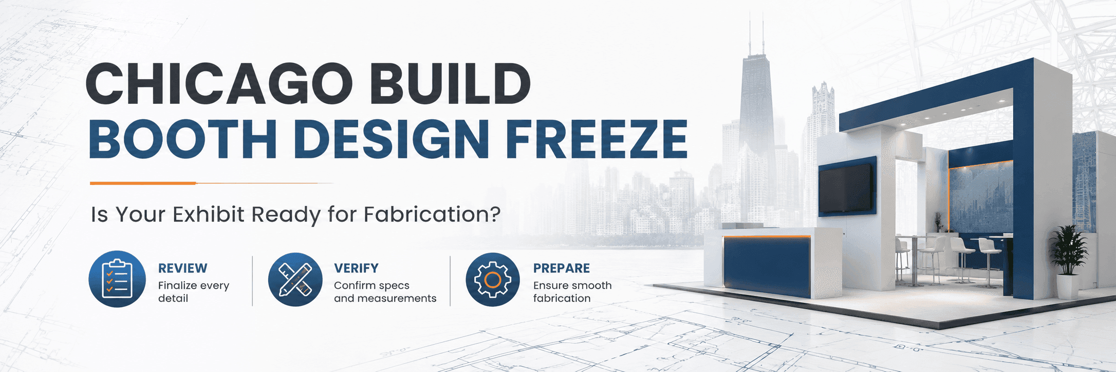 Chicago Build booth design freeze before fabrication