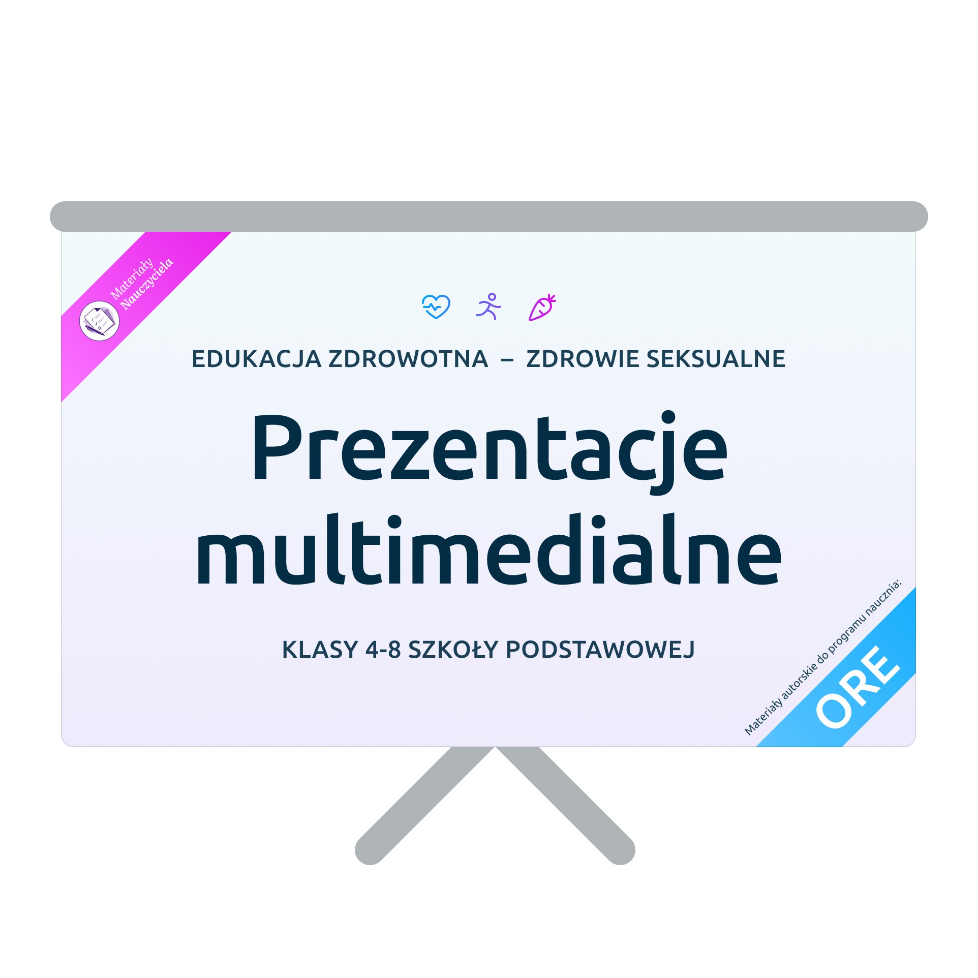 Edukacja zdrowotna, moduł Edukacja seksualna ORE SP kl. 4-8 – Prezentacje multimedialne