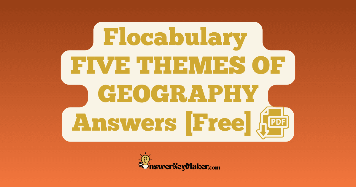 Flocabulary FIVE THEMES OF GEOGRAPHY Quiz Read & Respond Answer Key PDF