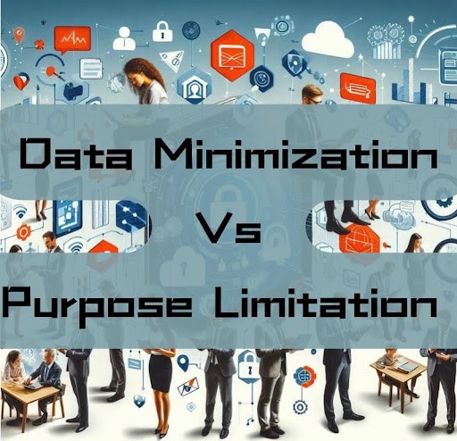 data-minimization-vs-purpose-limitation