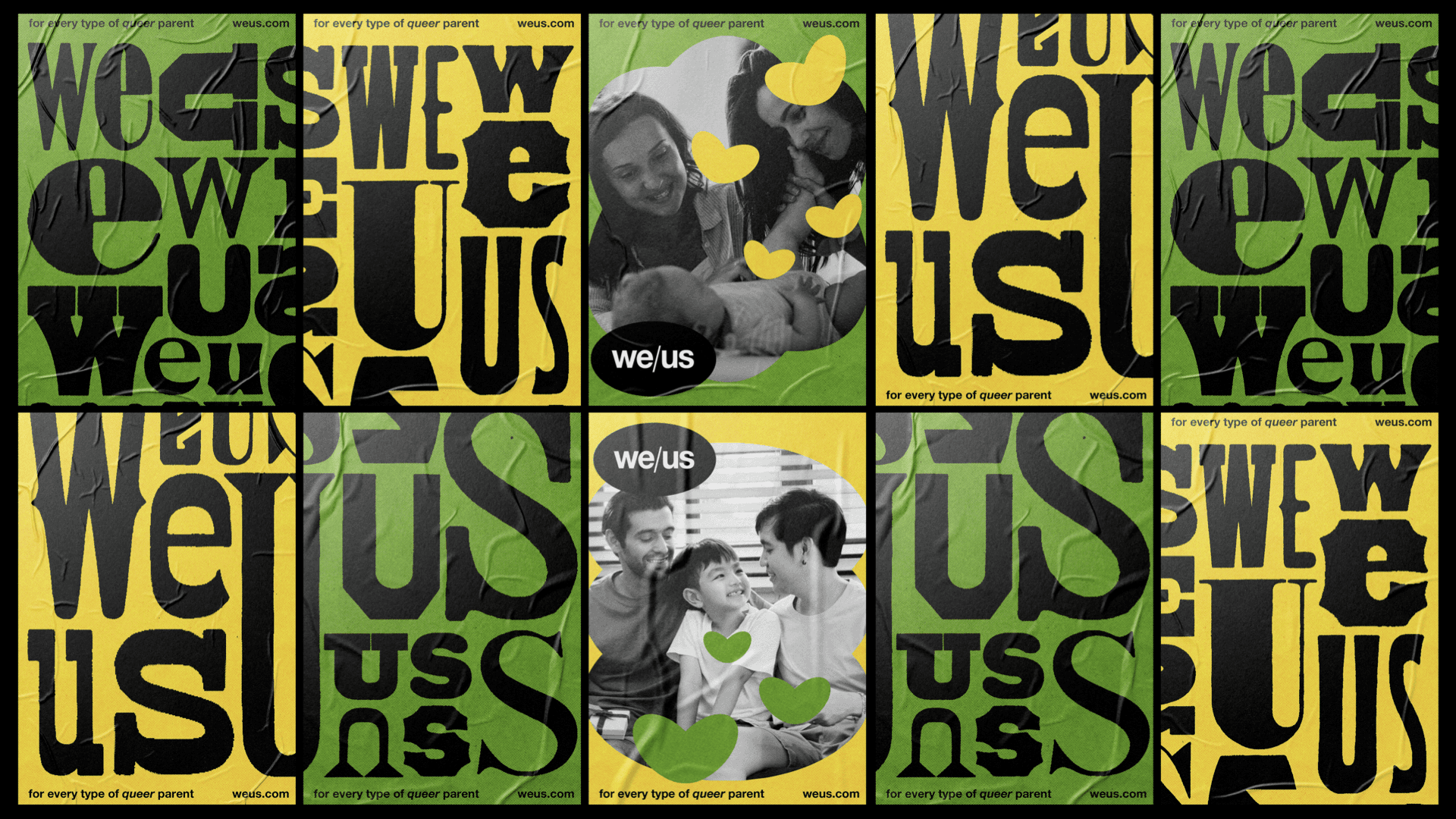 The image is a collage of nine square panels arranged in a 3x3 grid. Each panel features the text "WE US" in a large, bold, black font on a yellow background. Accompanying the text are three yellow heart shapes: one near the top left, one near the top right, and one near the bottom center. The top left panel also includes a smaller line of text reading "for every type of queer parent". The top middle panel contains the text "we-us". The top right panel contains the text "for every type of queer parent". The middle left panel contains the text "we-us". The middle middle panel contains the text "for every type of queer parent". The middle right panel contains the text "for every type of queer parent". The bottom left panel contains the text "we-us". The bottom middle panel contains the text "for every type of queer parent". The bottom right panel contains the text "for every type of queer parent". All panels have a green background.