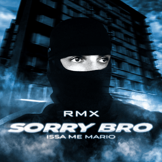 Cover singlu Sorry bro (Kendys808 RMX) od Issa Me Mario, Kendys808