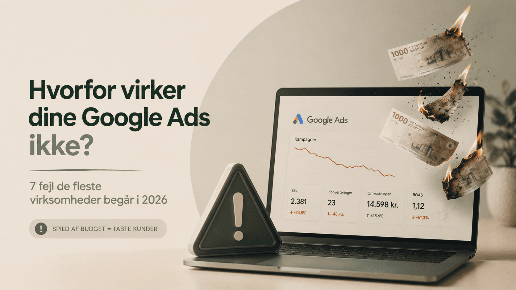 7 fejl virksomheder begår med Google Ads i 2026