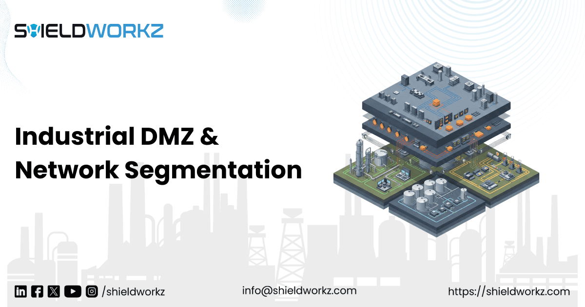 Industrial DMZ & Network Segmentation